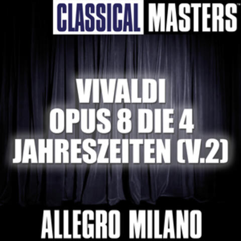Classical Masters: Vivaldi Opus 8 Die 4 Jahreszeiten (v.2)