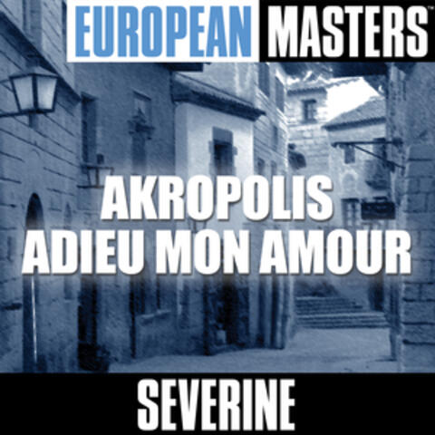 European Masters: Akropolis Adieu Mon Amour