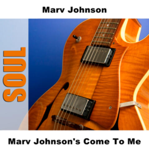 Marv Johnson's Come To Me