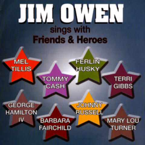 Jim Owen Sings With Friends & Heroes