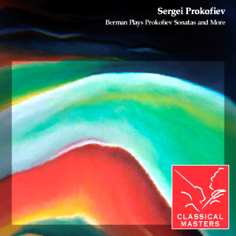 Berman Plays Prokofiev Sonatas and More