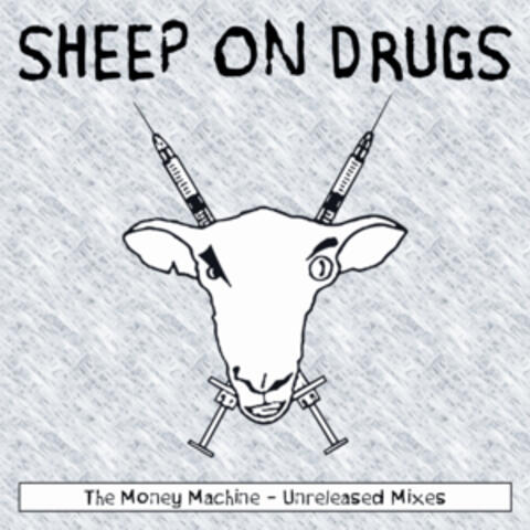 The Money Machine - Unreleased Mixes