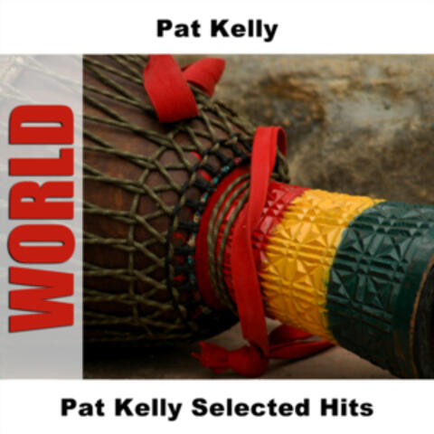 Pat Kelly Selected Hits