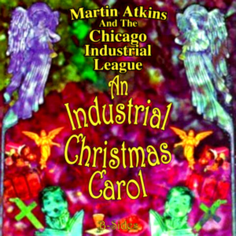 An Industrial Christmas Carol - B Sides
