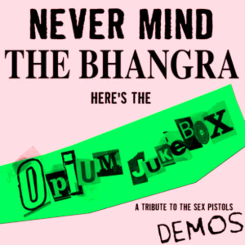 Nevermind The Bahngra - Demos
