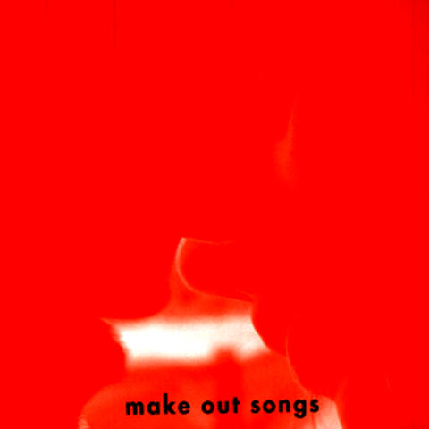 Make Out Songs