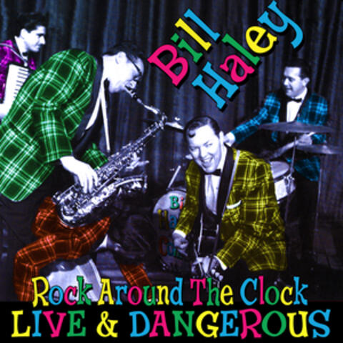 Rock Around The Clock - Live & Dangerous