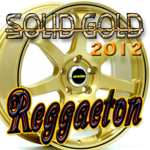Solid Gold Reggaeton 2012