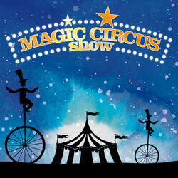 Magic Circus Show (Générique)