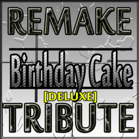Birthday Cake Remix (Rihanna feat. Chris Brown Deluxe Remake)