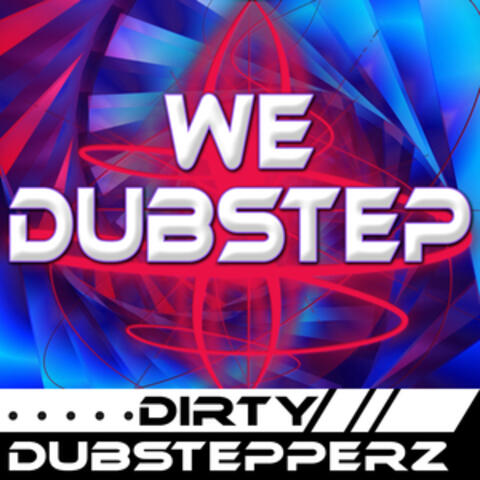 We Dubstep