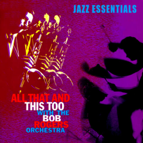 All That & This, Too! Jazz Essentials