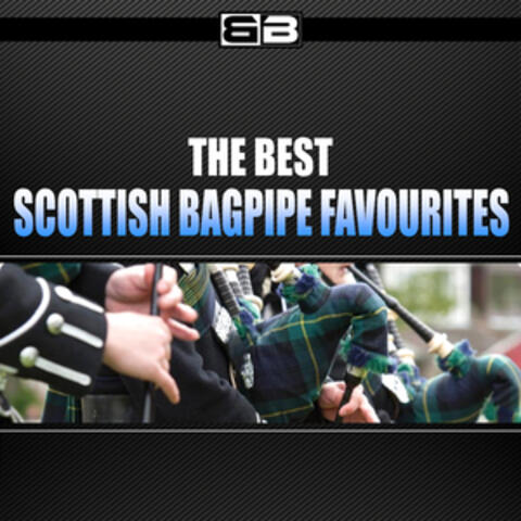 The Best Scottish Bagpipe Favourites