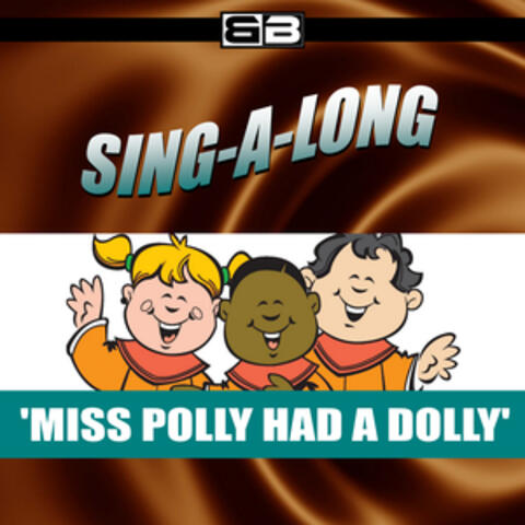 Sing-a-long: Miss Polly Had a Dolly