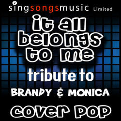 It All Belongs to Me (Tribute to Brandy & Monica)