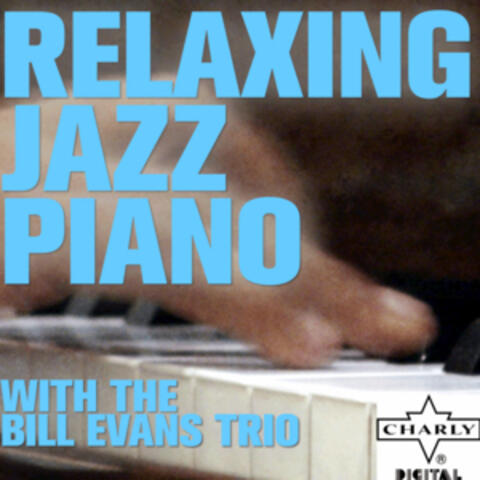 Relaxing Jazz Piano with the Bill Evans Trio