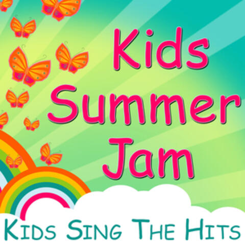 Kids Summer Jam - Kids Sing the Hits