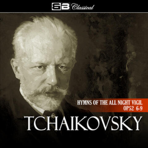 Tchaikovsky Hymns of the All Night Vigil Op 52 6-9