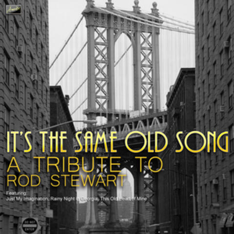 It's the Same Old Song - A Tribute to Rod Stewart