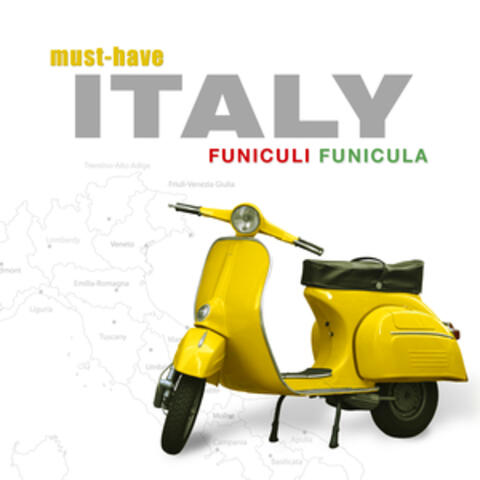 Must-Have Italy - Funiculi, Funicula