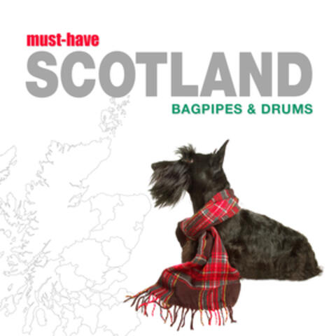 Must-Have Scotland - Bagpipes & Drums