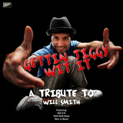 Gettin' Jiggy Wit' It - A Tribute to Will Smith