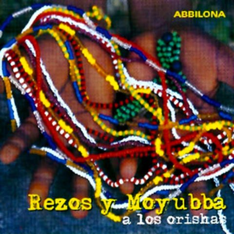 Abbilona. Rezos y Moyubba a los Orishas