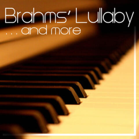 Brahms' Lullaby and More Classical Music for Children