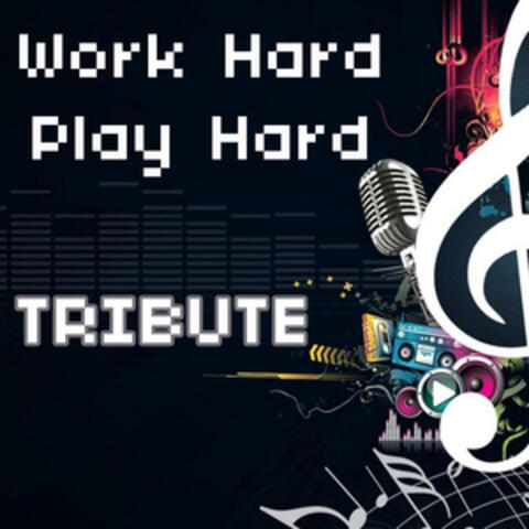 Work Hard, Play Hard