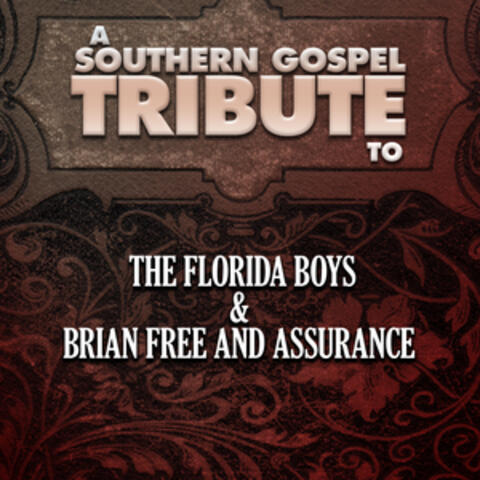 A Southern Gospel Tribute to the Florida Boys & Brian Free and Assurance