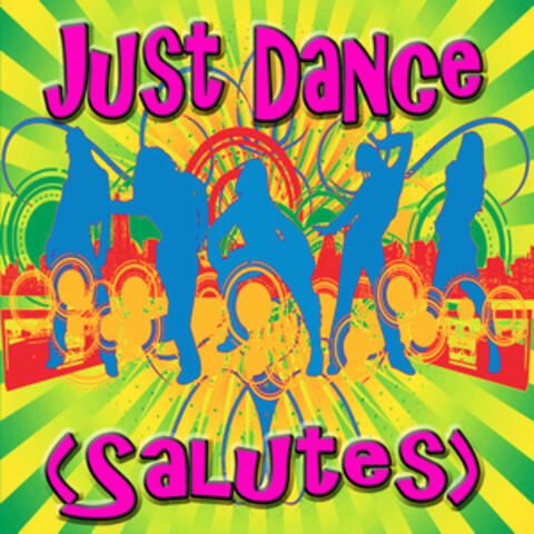 Just Dance (Salutes)