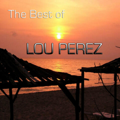 The Best of Lou Perez