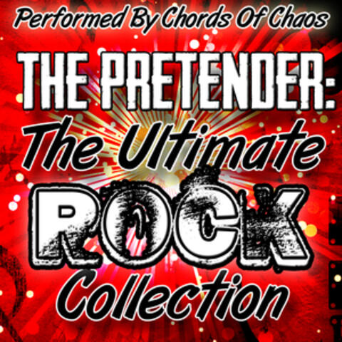 The Pretender: The Ulitmate Rock Collection
