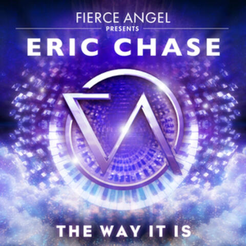 Fierce Angel Presents Eric Chase - The Way It Is