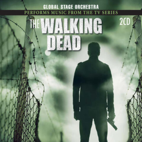 Global Stage Orchestra Performs Music From "The Walking Dead" (Music from the Original T.V. Series)