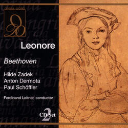 Beethoven: Leonore: Arie mit Chor: Ha! Welch ein Augenblick! (Act Two)