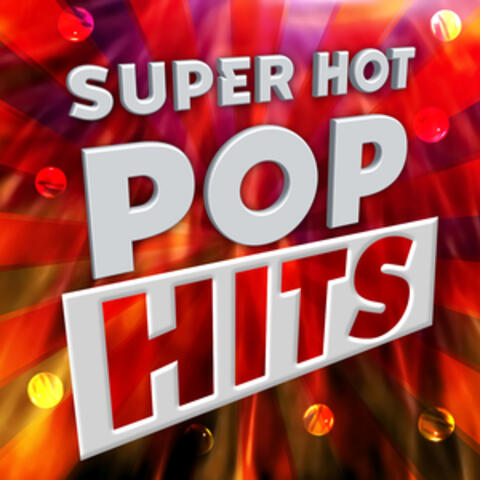 Super Hot Pop Hits