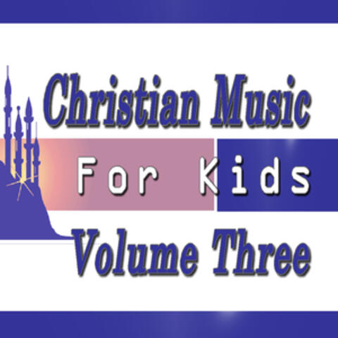Christian Music for Kids, Vol, 3