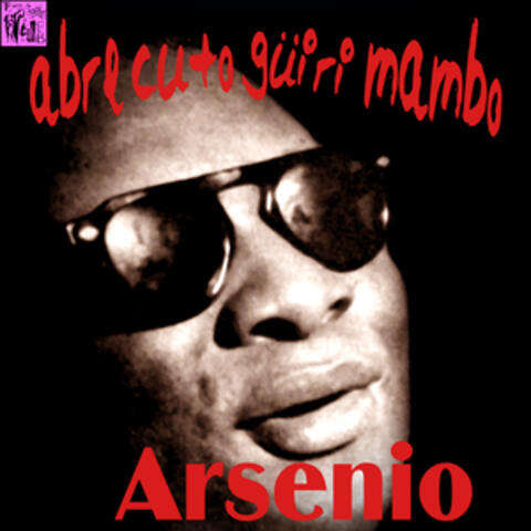 Abre Cuto Güiri Mambo: Arsenio Rodríguez