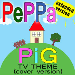 Peppa Pig (Song Inspired by the Serie "Peppa Pig")