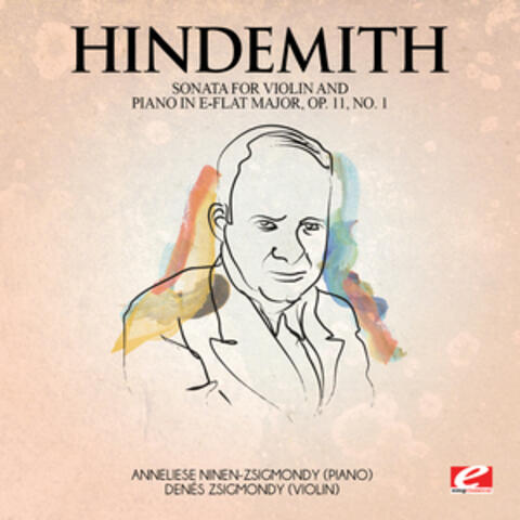 Hindemith: Sonata for Violin and Piano in E-Flat Major, Op. 11, No. 1 (Digitally Remastered)