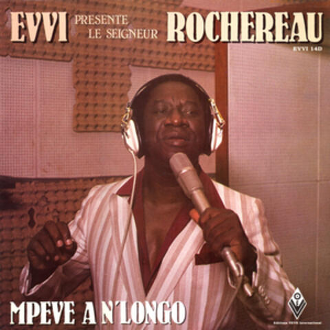 Evvi Presente "Le Seigneur" Rochereau: Mpeve a N'longo