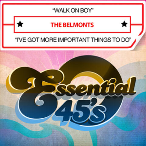Walk on Boy / I've Got More Important Things to Do (Digital 45)
