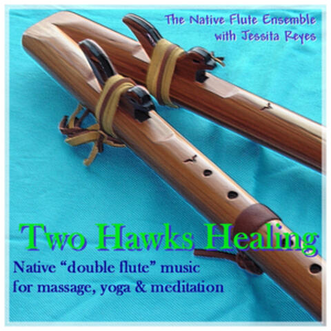 TWO HAWKS' HEALING - Native Flute for Yoga, Massage & Relaxation
