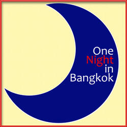One Night in Bangkok (Originally Performed By Murray Head) [Karaoke Version]
