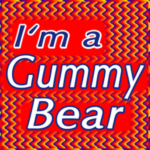 I'm a Gummy Bear (The Gummy Bear Song)