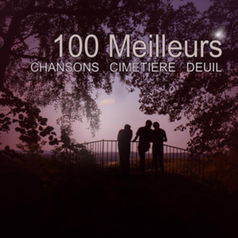 100 Meilleurs Chansons Cimetière Deuil