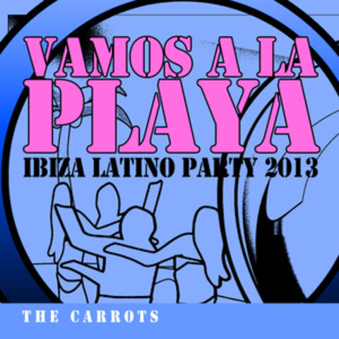 Vamos a La Playa (Ibiza Latino Party 2013)
