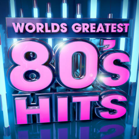 Worlds Greatest 80's Hits - The Only 80s Hits Album You'll Ever Need !  ( Deluxe Version )