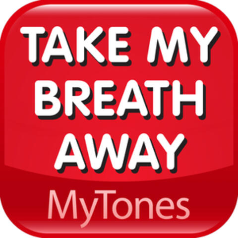 Take my breath away Valentines Day Love Ringtone